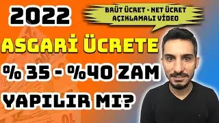 2022 Asgari Ücrete Yüzde 35 - 40 Zam Gelir mi?