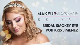 Bridal smoeky eye por Kriss Jiménez | MAKEUP WORKSHOP
