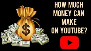 How much money can you make on youtube? || Make Money on youtube ||