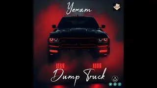 Yexam(Dump Truck)Audio