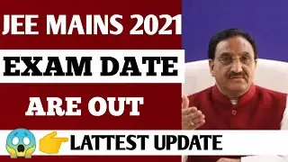 JEE MAINS 2021 | JEE MAINS 2021 EXAM DATE |😱 NISHAK POKHRIYAL😱