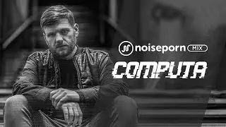 Computa | Noiseporn Mix