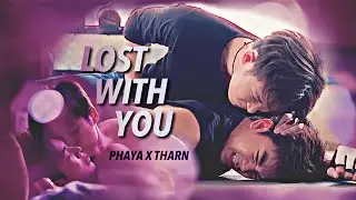 Phaya × Tharn | THE SIGN | lost with you