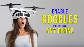 Enable Goggles for ANY Drone!