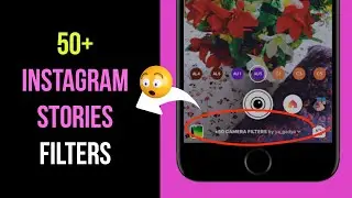 How to Add More Camera Filters to Instagram stories ( 50+ Filters )