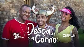 Desça Daí Seu Corno - Nenho (CLIPE OFICIAL) | Mete Som