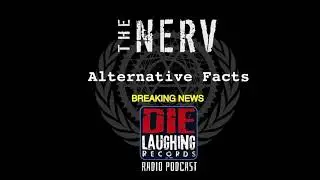 BREAKING NEWS with The NERV   Die Laughing Records radio podcast (audio)