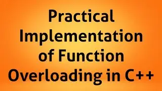 Practical Implementation of Function Overloading in C++ | C++ Tutorial | C++ Programming