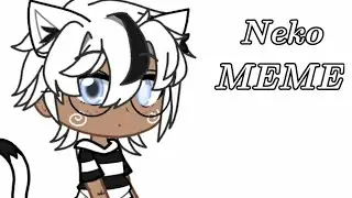 Neko MEME //Gacha Club