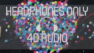 Childish Gambino - Redbone (4D AUDIO) (USE HEADPHONES)