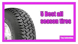✅ Top 5 Best all season tires