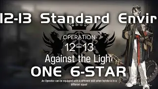 12-13 Standard Environment | Main Theme Campaign | Ultra Low End Squad |【Arknights】