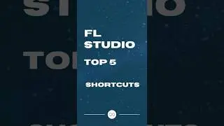 The 5 Best Shortcuts For Fl Studio That You Need To Know!
