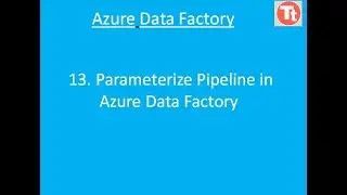 13. Parameterize Pipeline in Azure Data Factory | Azure Data Factory Tutorial | TechTake
