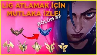 Lig Atlamak İçin Tavsiyeler #2 | Rollerin Görevi | Orta ve Geç Oyunda Yapılacaklar