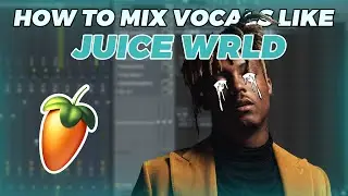 How to mix vocals like Juice WRLD | Fl Studio vocal mixing tutorial (+ Vocal Preset)