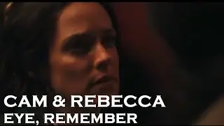 Cam & Rebecca // Eye, Remember