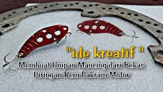 ide kreatif. Membuat Umpan Mancing dari Bekas Rem Cakram Motor
