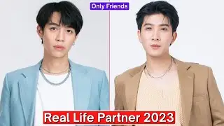 First Kanaphan And Khaotung Thanawat (Only Friends) Real Life Partner 2023