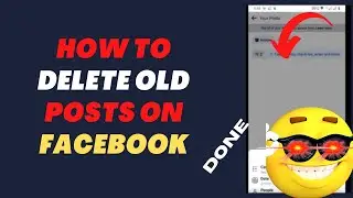 How to Delete Old Posts on Facebook? How to Delete All Old Posts on Facebook