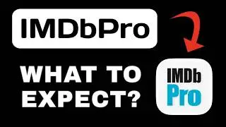 IMDbPro App Breakdown - What to Expect