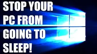 How to Stop your PC from going to Sleep on Windows 10/8/7/Vista