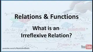 Relations and Functions: What is an Irreflexive Relation?