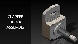 Clapper Block Assembly in SolidWorks. | SOLIDWORKS TUTORIAL