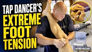 EXTREME Foot Tension from Tap Dancing | Strong 75-Minute Raynor Massage Treatment