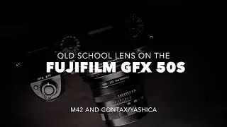 How-to: Fujifilm GFX with M42 and Contax/Yashica