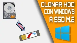 CLONAR WINDOWS de HDD a M.2