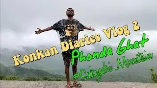 #Konkan Diaries Vlog 2 | Trip to #Phonda ghat #Sahyadri Mountain Unforgettable moments #Adventure