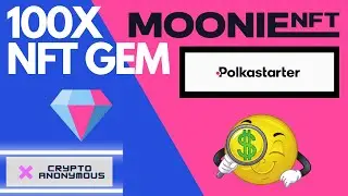 MoonieNFT - THE FIRS NFT + GAMING IDO ON POLKASTARTER, 100X GEM?