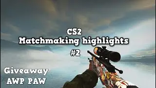 CS2 Matchmaking Highlights #2 AWP Giveaway