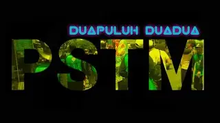 PSTM KILAS BALIK 2022