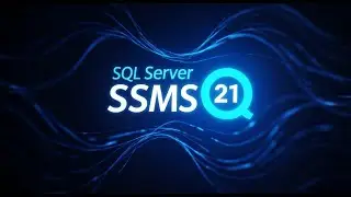 How to Connect to Microsoft SQL Server with SSMS 21  2025 Update  SQL Server Management Studio 21