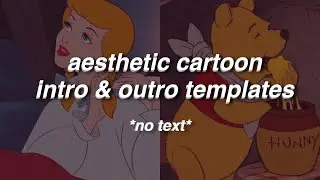 AESTHETIC CARTOON INTRO TEMPLATES WITH MATCHING OUTROS | no text