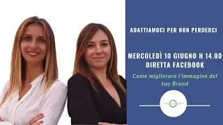 LIVE - Come migliorare l'immagine del tuo Brand per avere i clienti giusti