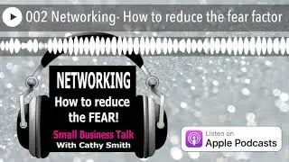 002 Networking- How to reduce the fear factor