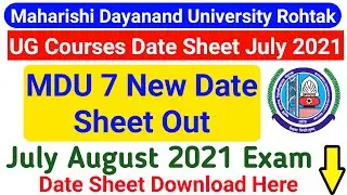 Mdu UG Regular Courses Date Sheet 2021 || MDU Date Sheet July August Exam 2021 ||  Mdu Latest Update