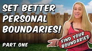 Setting Healthy Boundaries! (part 1 of 4) | Find your boundaries!