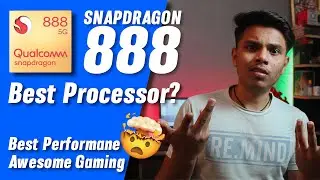 Qualcomm Snapdragon 888 5G SoC Launched - Fastest Mobile Phone Processor? Apple A14 Competitor?