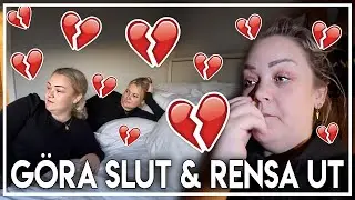 GÖRA SLUT & RENSA UT 💔 | NYSTART