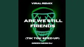Dream Just Dream Are We Still Friends (Tik Tok Sped Up)