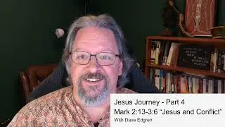 Jesus Journey - Part 4 - Mark 2:13-3:6