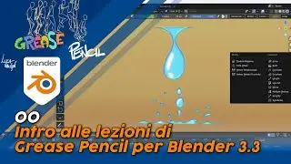 Blender 3.3 Grease Pencil - 00 - Intro alle lezioni