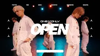 ONE N' ONLY／“OPEN” Dance Practice Video