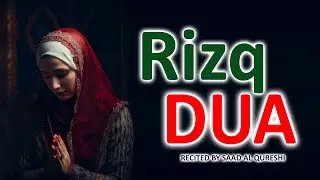 POWERFUL DUA For Wealth, Business, Rizq, Money, Provision, Job And Halal Rizak