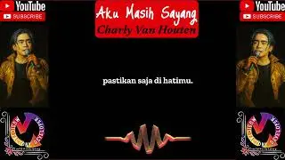 ♨️Aku Masih Sayang (ST 12)♨️THE VERY BEST OF CHARLY VAN HOUTEN 2025♨️