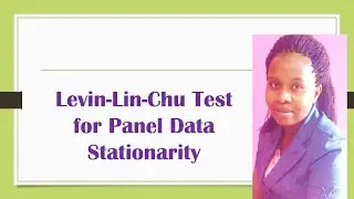 Testing Stationarity of Panel Data Using the Levin-Lin-Chu Test